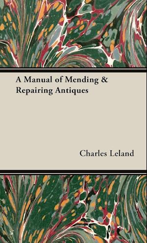 A Manual of Mending & Repairing Antiques