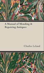 A Manual of Mending & Repairing Antiques