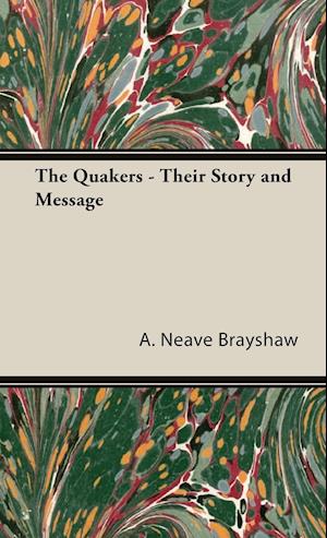 The Quakers - Their Story and Message