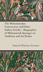 The Mohammedan Controversy and Other Indian Articles - Biographies of Mohammed; Sprenger on Tradition and the Psalter