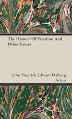 The History Of Freedom And Other Essays