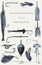 Practical Dry-Fly Fishing