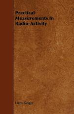 Practical Measurements In Radio-Activity