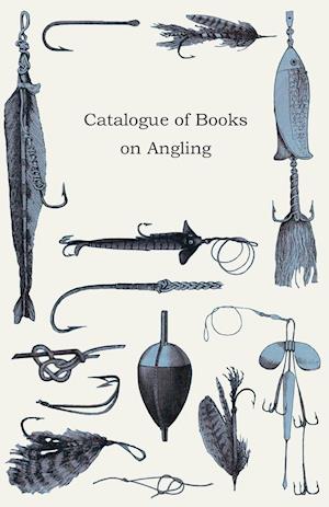 Catalogue of Books on Angling