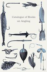 Catalogue of Books on Angling