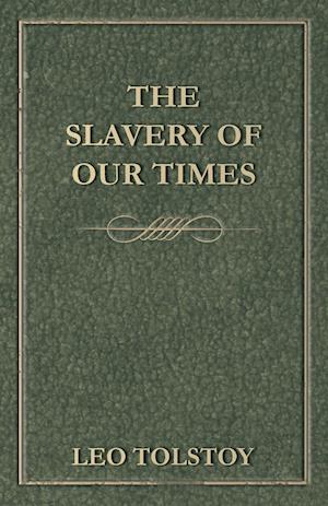 The Slavery Of Our Times