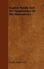 English Monks And The Suppression Of The Monasteries