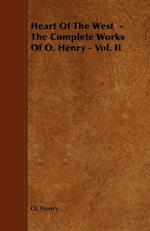 Heart of the West - The Complete Works of O. Henry - Vol. II