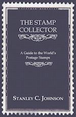 The Stamp Collector - A Guide to the World's Postage Stamps