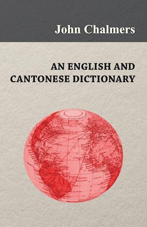 An English and Cantonese Dictionary