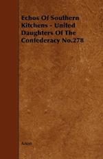 Echos of Southern Kitchens - United Daughters of the Confederacy No.278