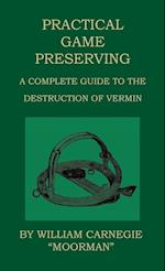 Practical Game Preserving - A Complete Guide To The Destruction Of Vermin