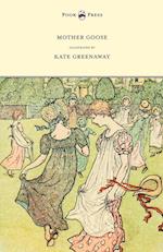 Mother Goose or the Old Nursery Rhymes - Illustrated by Kate Greenaway