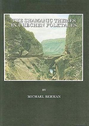 The Shamanic Themes in Chechen Folktales