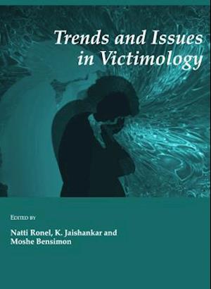 Trends and Issues in Victimology