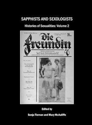 Sapphists and Sexologists; Histories of Sexualities