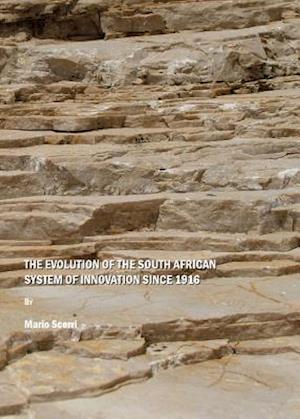 The Evolution of the South African System of Innovation Since 1916