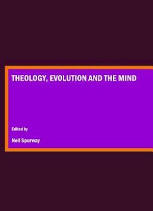 Theology, Evolution and the Mind