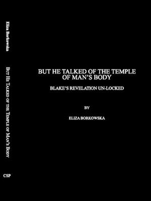 But He Talked of the Temple of Man's Body