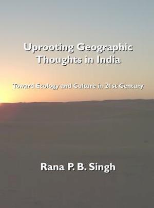 Uprooting Geographic Thoughts in India