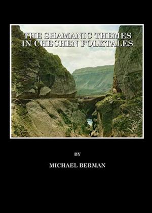 Shamanic Themes in Chechen Folktales