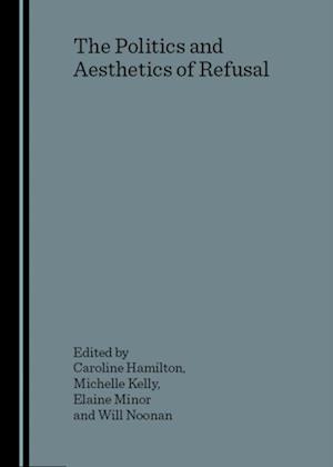 Politics and Aesthetics of Refusal