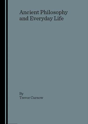 Ancient Philosophy and Everyday Life