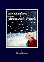 Divination and the Shamanic Story