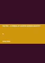 PDS - A symbol of eastern German identity?