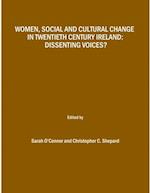 Women, Social and Cultural Change in Twentieth Century Ireland