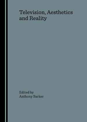 Television, Aesthetics and Reality