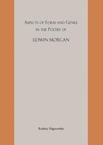 Aspects of Form and Genre in the Poetry of Edwin Morgan