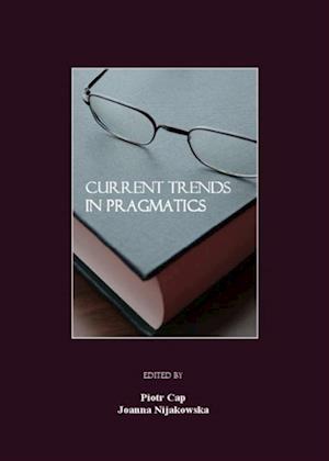 Current Trends in Pragmatics