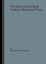 Postcolonial Body in Queer Space and Time