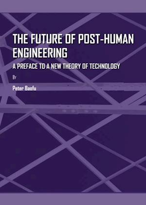 Future of Post-Human Engineering