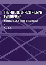 Future of Post-Human Engineering