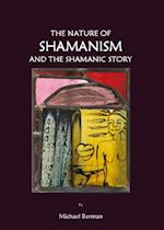 Nature of Shamanism and the Shamanic Story