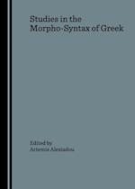 Studies in the Morpho-Syntax of Greek