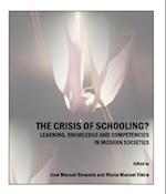 The Crisis of Schooling? Learning, Knowledge and Competencies in Modern Societies