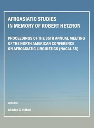 Afroasiatic Studies in Memory of Robert Hetzron