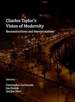 Charles Taylor's Vision of Modernity