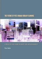 Future of Post-Human Urban Planning