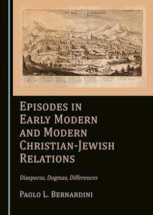 Episodes in Early Modern and Modern Christian-Jewish Relations