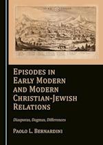 Episodes in Early Modern and Modern Christian-Jewish Relations