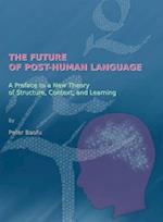The Future of Post-Human Language