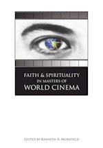 Faith and Spirituality in Masters of World Cinema