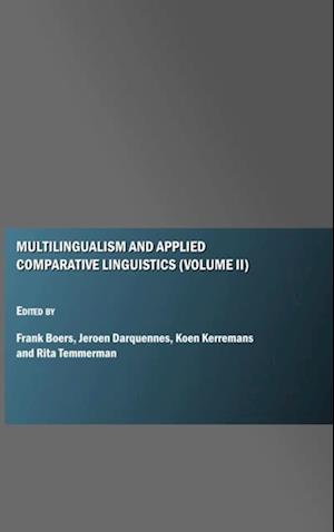 Multilingualism and Applied Comparative Linguistics (Volume II)