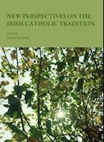 New Perspectives on the Irish Catholic Tradition