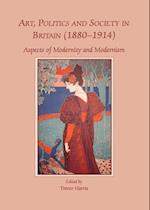 Art, Politics and Society in Britain (1880-1914)