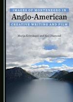 Images of Montenegro in Anglo-American Creative Writing and Film
